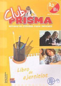 CLUB PRISMA A2/B1 EJERCICIOS