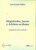 MAGISTRADOS, JUECES Y ARBITROS EN ROMA