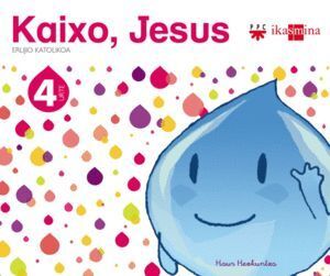 ERLIJIO KATOLIKOA. 4 URTE. KAIXO, JESUS