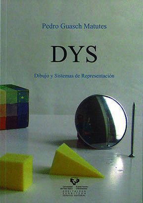 DYS DIBUJO Y SISTEMAS DE REPRESENTACION
