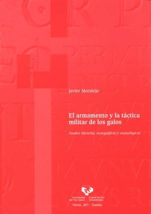 ARMAMENTO Y LA TACTICA MILITAR DE LOS GALOS FUENTES LITERAR
