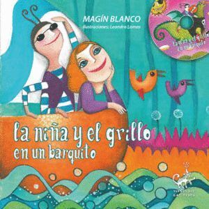 NIÑA Y EL GRILLO EN UN BARQUITO,LA (LIBRO CON CD)