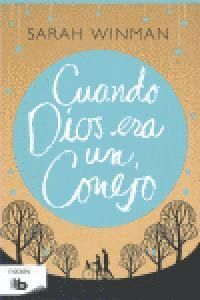 CUANDO DIOS ERA UN CONEJO