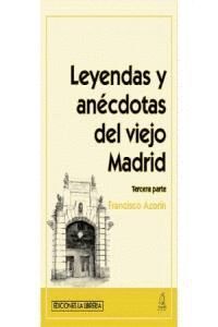LEYENDAS Y ANECDOTAS DE MADRID TOMO III