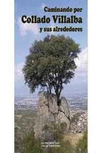 CAMINANDO POR COLLADO VILLALBA Y SUS ALREDEDORES