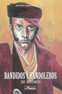 BANDIDOS Y BANDOLEROS DE MADRID