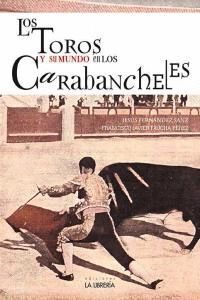 TOROS Y SU MUNDO EN LOS CARABANCHELES,LOS