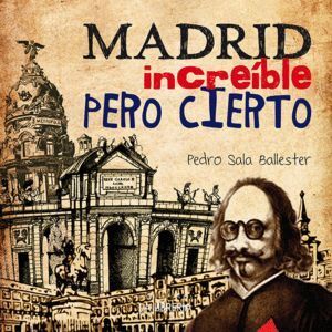 MADRID INCREIBLE PERO CIERTO