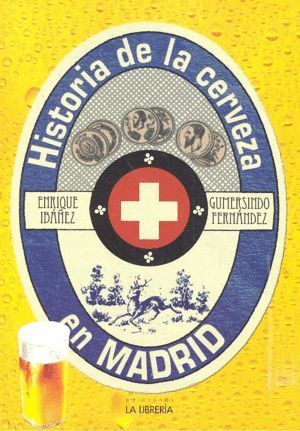 HISTORIA DE LA CERVEZA EN MADRID