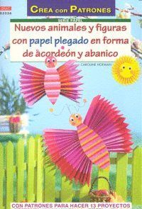 NUEVOS ANIMALES Y FIGURAS PAPEL PLEGADO ACORDEON Y ABANICO