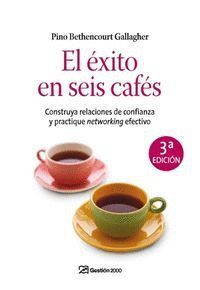 EXITO EN SEIS CAFES NETWORKING QUE ES Y COMO SE HACE