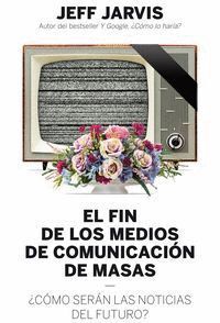 FIN DE LOS MEDIOS DE COMUNICACION DE MASAS,EL