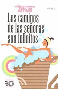 CAMINOS DE LAS SEÑORAS SON INFINITOS LOS