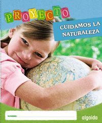 PROYECTO CUIDAMOS LA NATURALEZA, EDUCACIÓN INFANTIL, 3-5 AÑOS, 2 CICLO