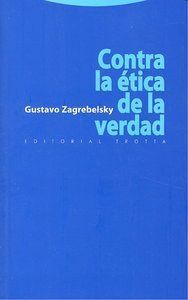 CONTRA LA ETICA DE LA VERDAD