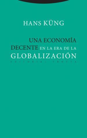 UNA ECONOMIA DECENTE EN LA ERA DE LA GLOBALIZACION