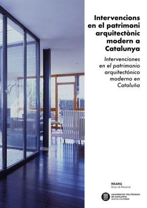 INTERVENCIONS EN EL PATRIMONI ARQUITECTONIC MODERN A CATALUN