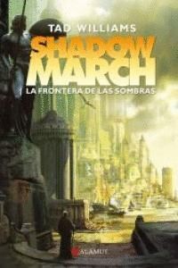 SHADOWMARCH 1 LA FRONTERA DE LAS SOMBRAS
