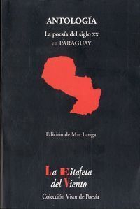 ANTOLOGIA LA POESIA DEL SIGLO XX EN PARAGUAY