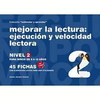 MEJORAR LA LECTURA EJECUCION Y VELOCIDAD LECTORA NIVEL 2  ES