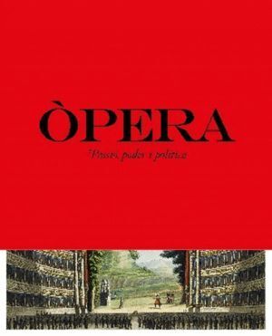 OPERA PASSIO PODER I POLITICA