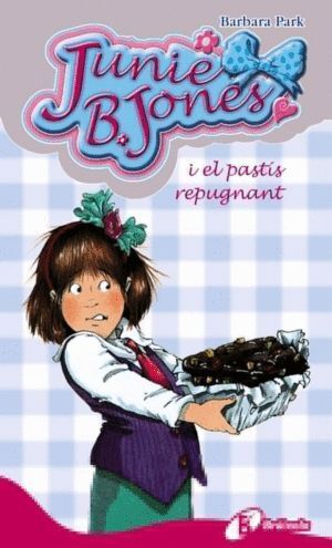 JUNIE B. JONES I EL PASTIS REPUGNANT