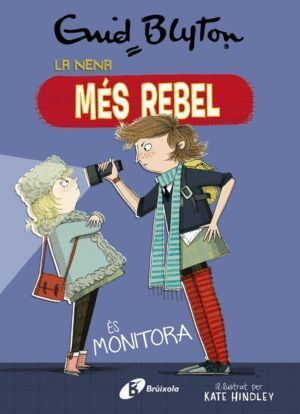 ENID BLYTON. LA NENA MES REBEL, 3. LA NENA MES REBEL ES MONI
