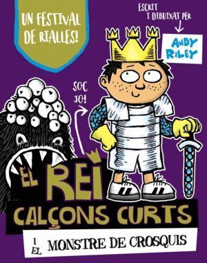 REI CALÇONS CURTS I EL MONSTRE DE CROSQUIS,EL