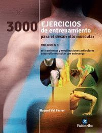 3000 EJERCICIOS DE ENTRENAMIENTO PARA EL DESARROLLO MUSCULA