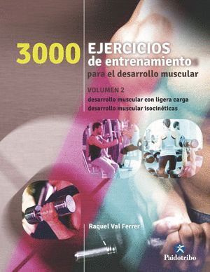3000 EJERCICIOS DE ENTRENAMIENTO PARA EL DESARROLLO MUSCULA