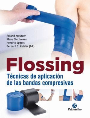 FLOSSING TECNICAS DE APLICACION BANDAS COMPRENSIVAS