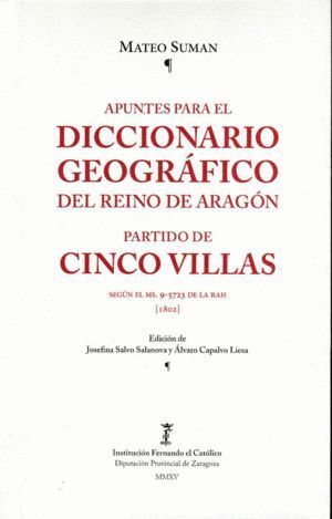 APUNTES PARA EL DICCIONARIO GEOGRAFICO DEL REINO DE ARAGON,