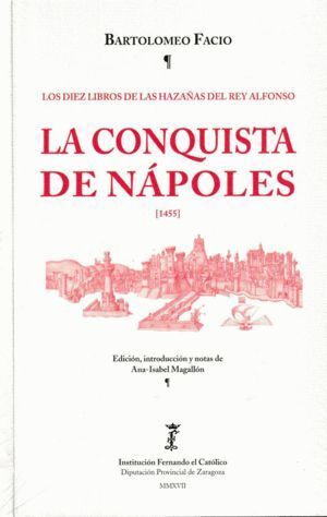 CONQUISTA DE NAPOLES (1455). LOS DIEZ LIBROS DE LAS HAZAÑAS