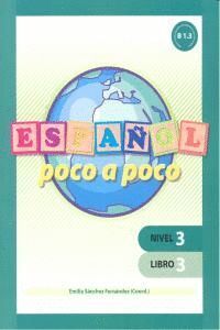 ESPAÑOL POCO A POCO NIVEL 3 LIBRO 3