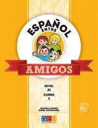 ESPAÑOL ENTRE AMIGOS NIVEL A1 CURSO 2  ELE        G.ELEN62ID