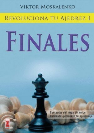 REVOLUCIONA TU AJEDREZ I FINALES
