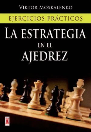 ESTRATEGIA EN EL AJEDREZ,LA