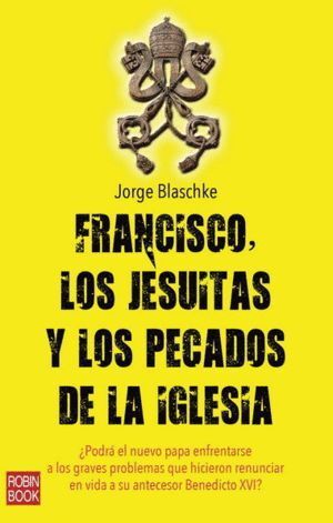 FRANCISCO LOS JESUITAS Y LOS PECADOS DE LA IGLESIA