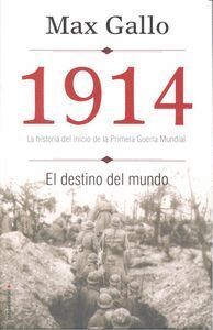1914 LA HISTORIA DEL INICIO DE LA PRIMERA GUERRA MUNDIAL