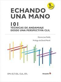 ECHANDO UNA MANO 101 TECNICAS DE ANDAMIAJE CLIL
