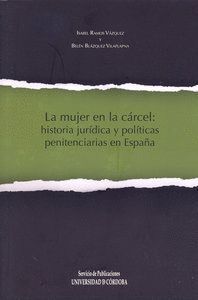 MUJER EN LA CARCEL HISTORIA JURIDICA Y POLITICAS PENITENCIAR