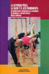 ACTIVIDAD FISICA LA SALUD Y EL ALTO RENDIMIENTO