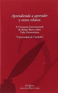 APRENDIENDO A APRENDER Y OTROS RELATOS. IX CERTAMEN DE RELAT
