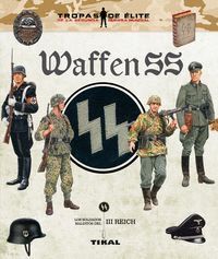 WAFFEN SS LOS SOLDADOS MALDITOS DEL III REICH