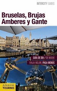 BRUSELAS BRUJAS AMBERES Y GANTE