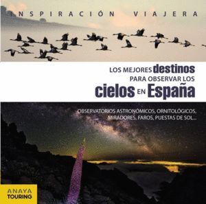 MEJORES DESTINOS PARA OBSERVAR LOS CIELOS EN ESPAÑA,LOS