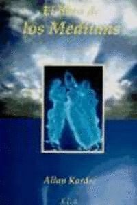 LIBRO DE LOS MEDIUMS,EL