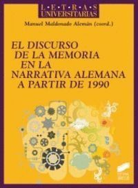 DISCURSO DE LA MEMORIA EN LA NARRATIVA ALEMANA A PARTIR DE 1