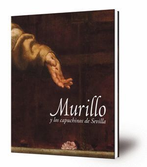MURILLO Y LOS CAPUCHINOS DE SEVILLA (CAT.EXPOSICION)