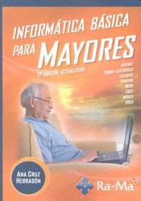 INFORMATICA BASICA PARA MAYORES 2ªED